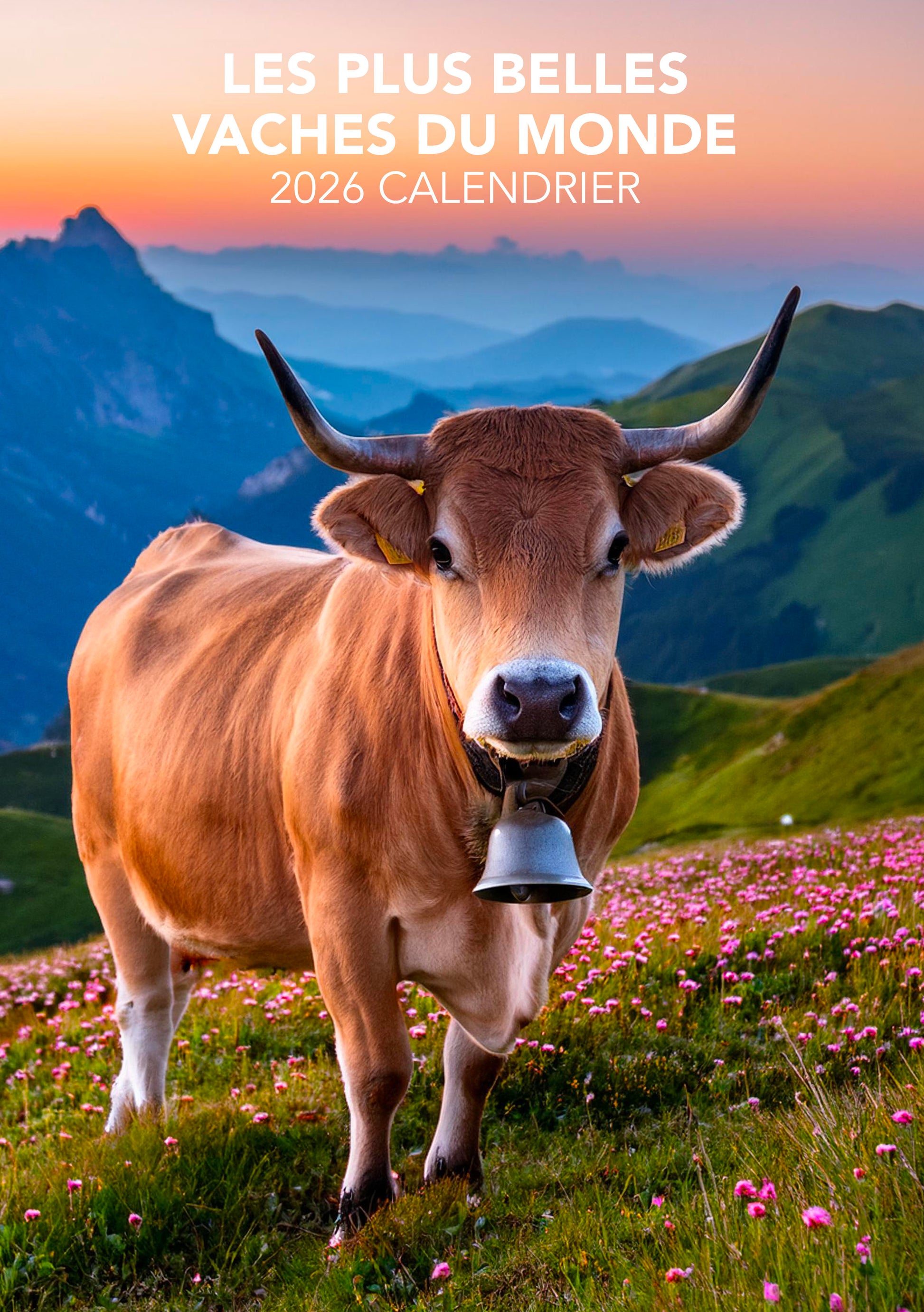Calendrier 2026 : Les plus belles vaches du monde