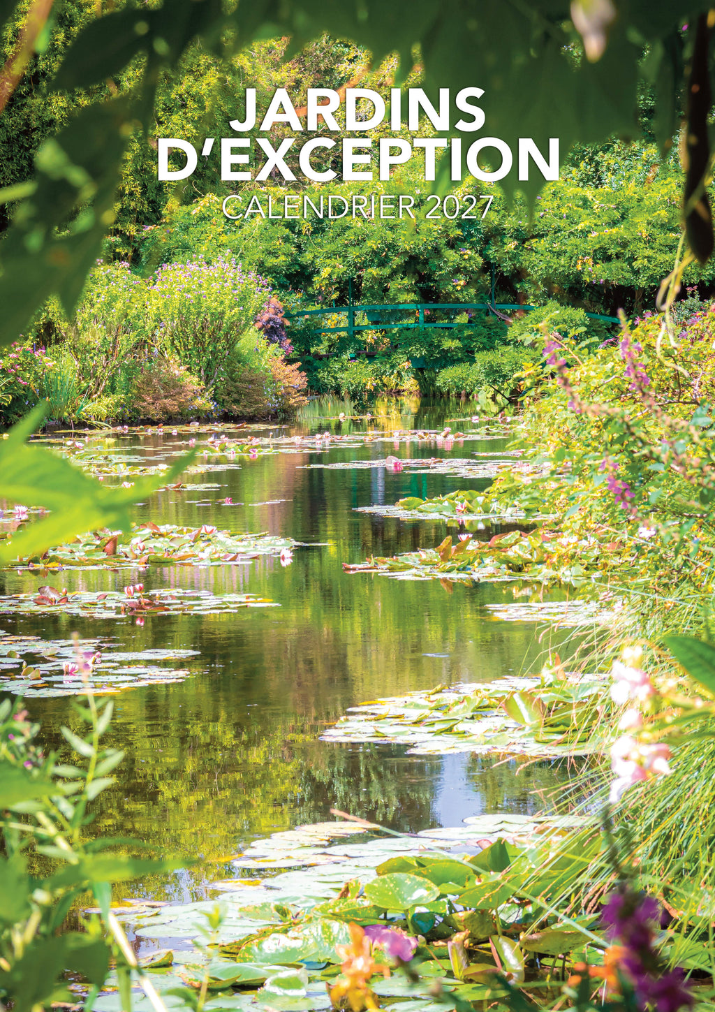 Découvrez le Calendrier 2027 Jardins d’Exception : 12 mois de floraisons, bassins et paysages verdoyants. Pour les amoureux de la nature et des jardins remarquables.