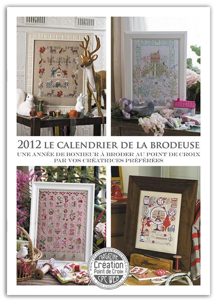 Réédition du Calendrier de la Brodeuse 2012. 12 grilles intemporelles de point de croix signées par vos créatrices préférées.