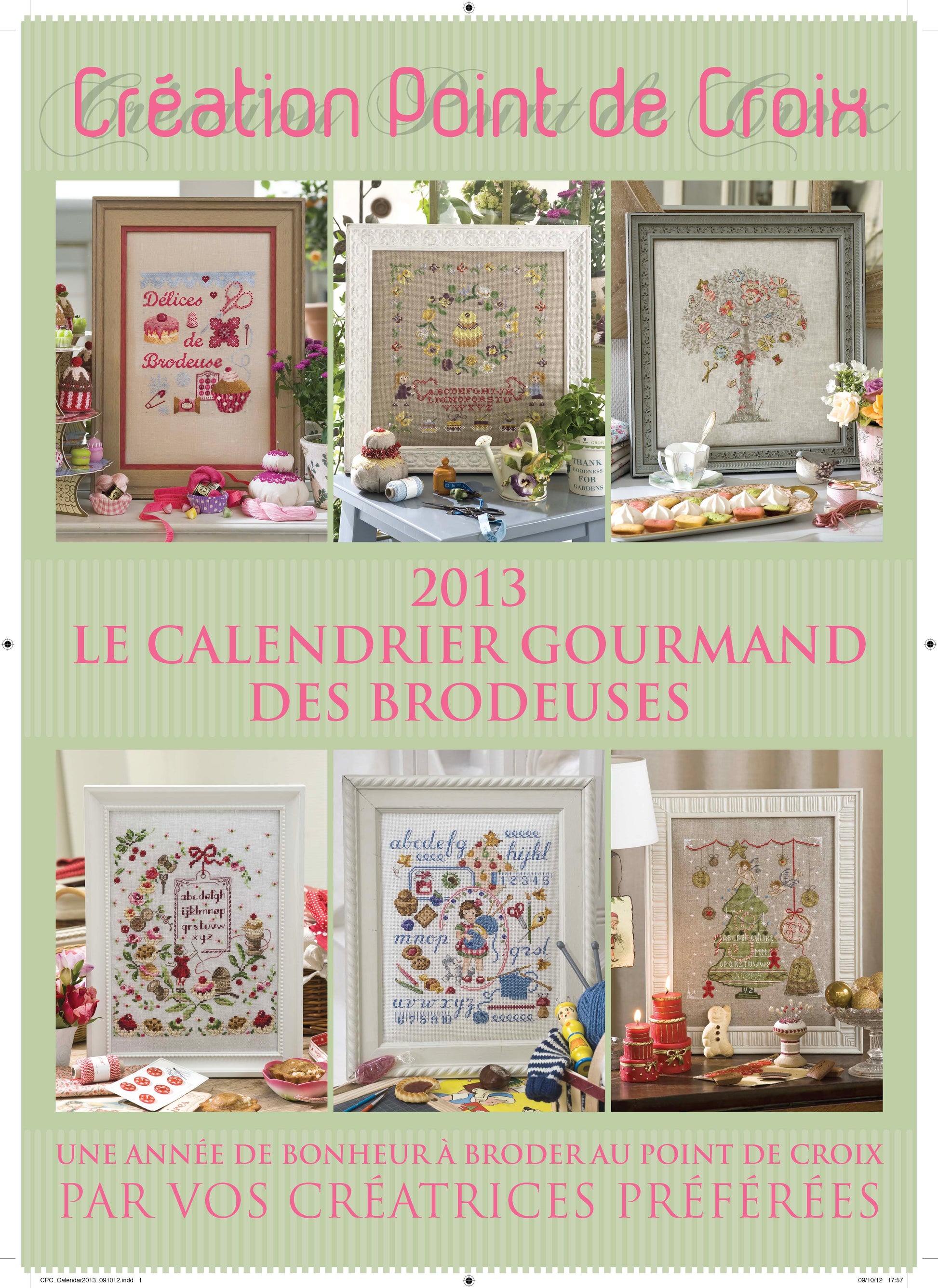 Découvrez l'agenda-calendrier 2013 « Calendrier Gourmand des Brodeuses » de Création Point de Croix. Grilles inédites sur le thème de la gourmandise au point de croix, pour passionnées et débutantes.