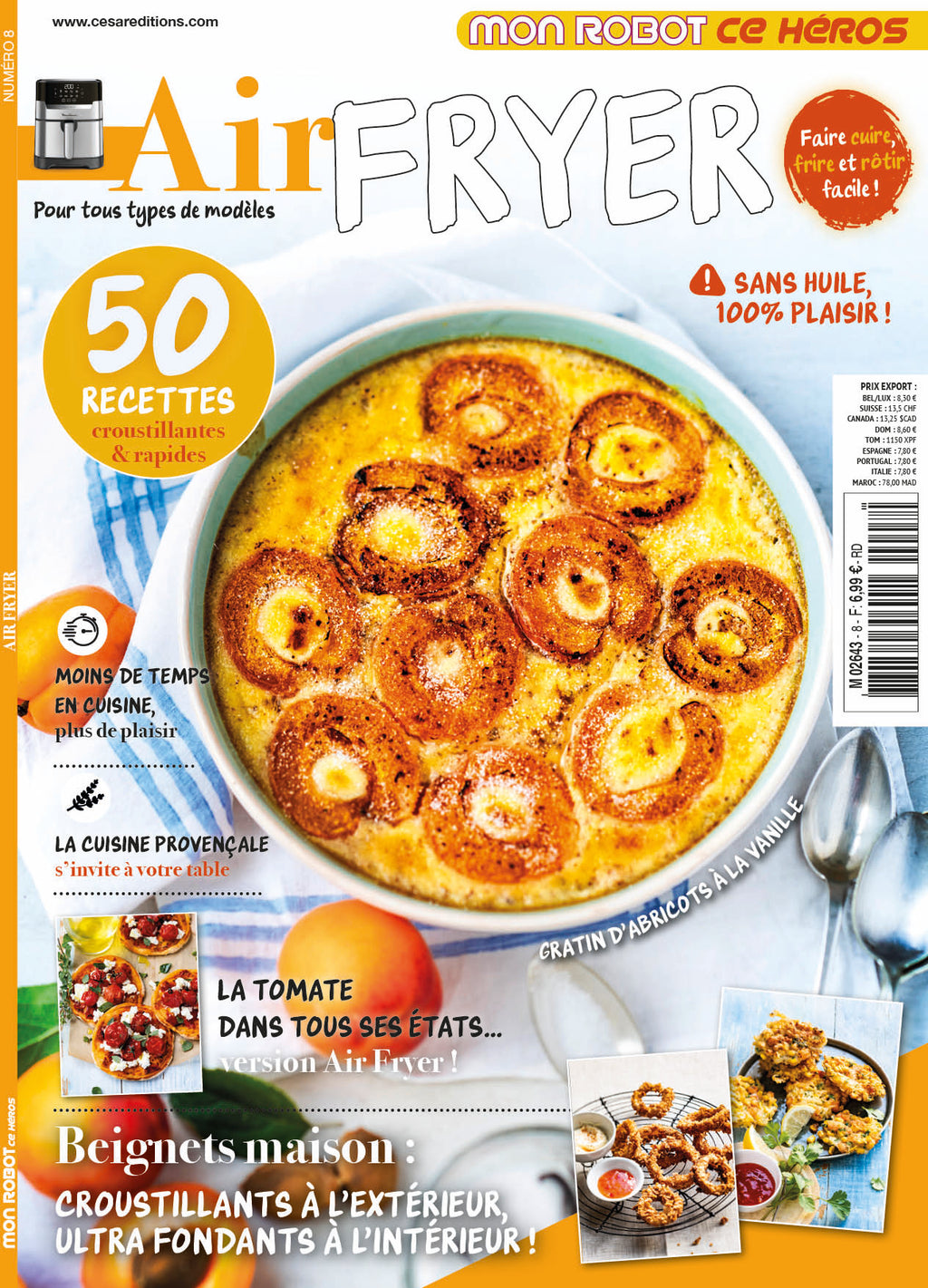 Découvrez Air Fryer N°08 : tomates de l'été, apéros gourmands, Made in Provence, beignets salés, fruits du soleil et menus ensoleillés. Cuisinez léger cet été !