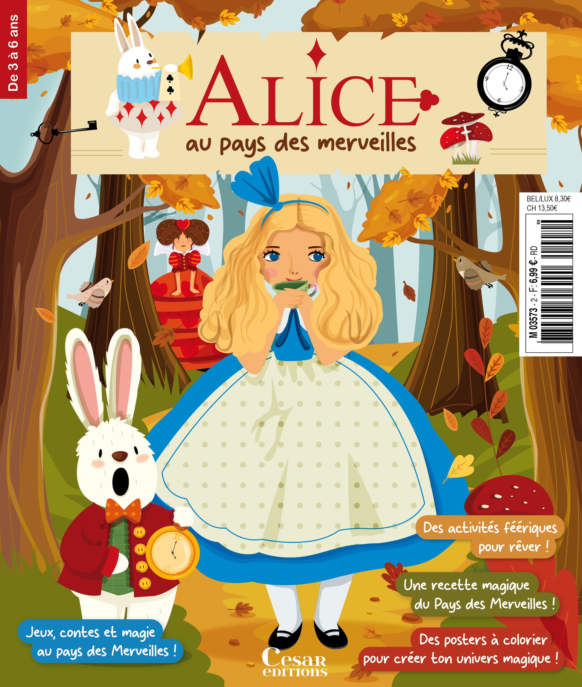 Alice au pays des merveilles N°2 : activités féeriques, recette magique, posters à colorier et contes pour s’évader avec Alice et le Lapin Blanc. 6,99 €.