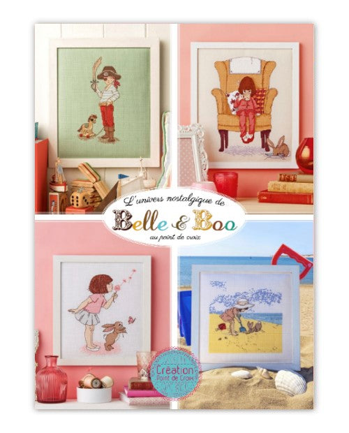 Mook point de croix : 16 créations Belle & Boo — 6 nouveaux modèles inédits plus les anciens — motifs tendres et enchanteurs pour renouer avec la magie de l’enfance.