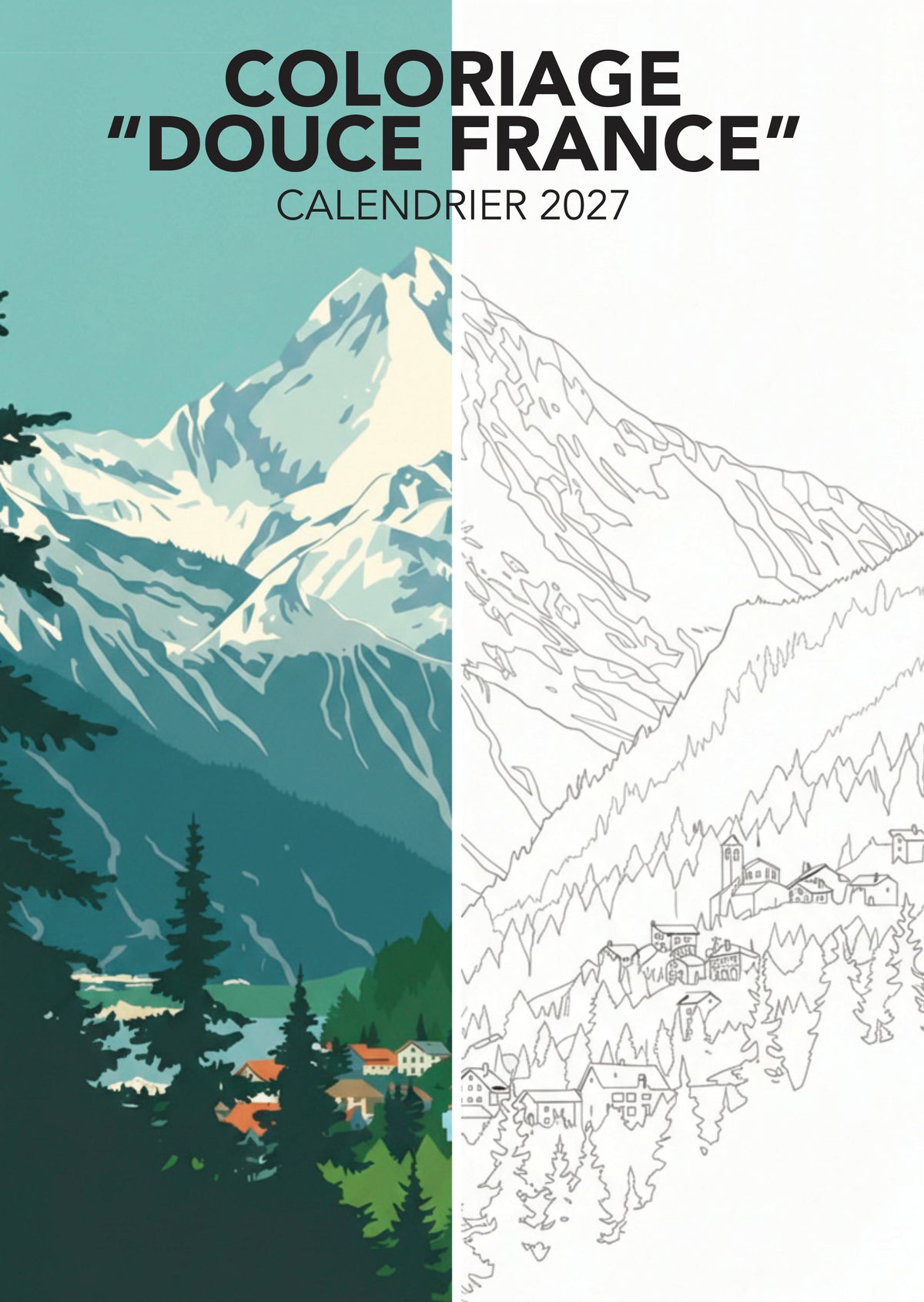 Découvrez le Calendrier 2027 Douce France à colorier : 12 paysages français à personnaliser. Villages, montagnes, campagnes — un moment créatif et apaisant toute l’année.