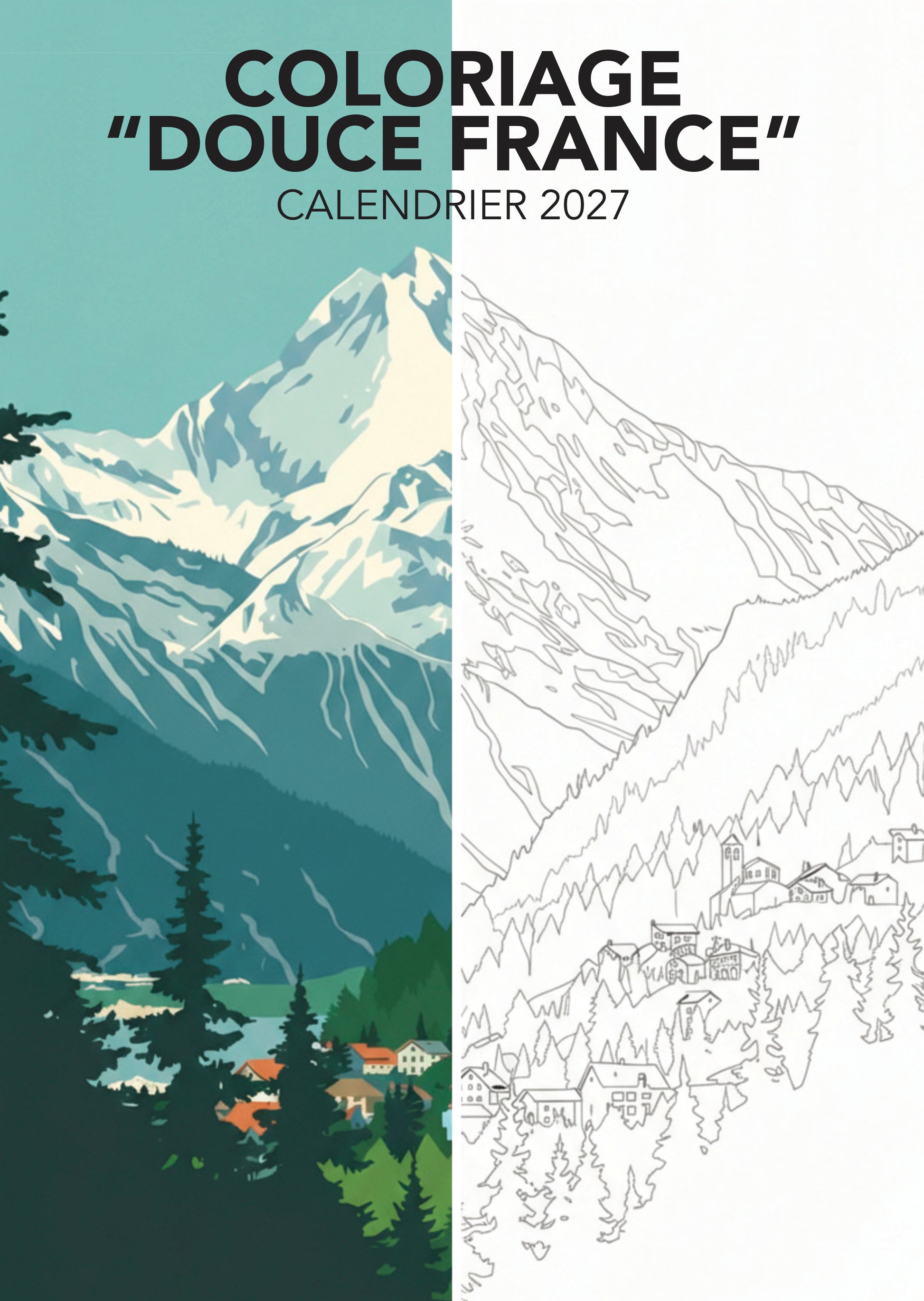 Découvrez le Calendrier 2027 Douce France à colorier : 12 paysages français à personnaliser. Villages, montagnes, campagnes — un moment créatif et apaisant toute l’année.