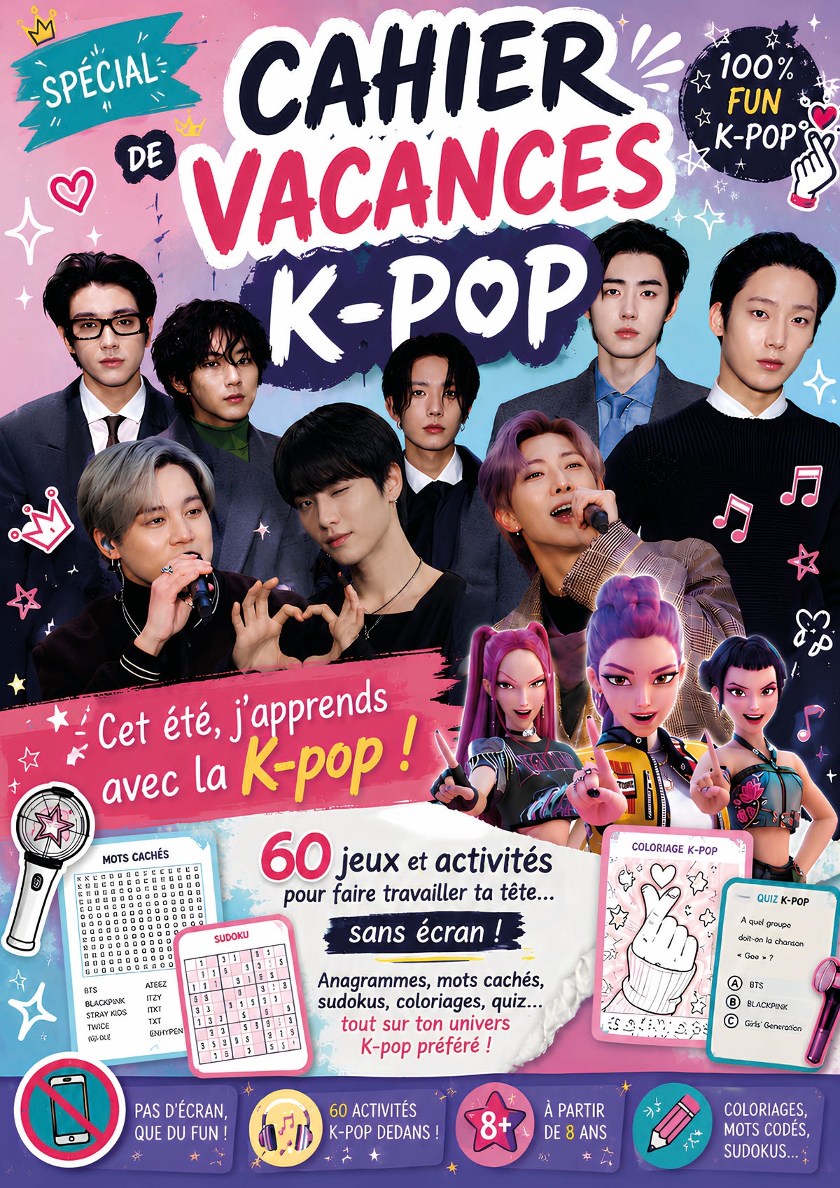 K-Pop Cahier de Vacances N°1 : jeux, quiz, coloriages et défis inspirés de la K-Pop. Un été 100 % K-Pop sans écran !