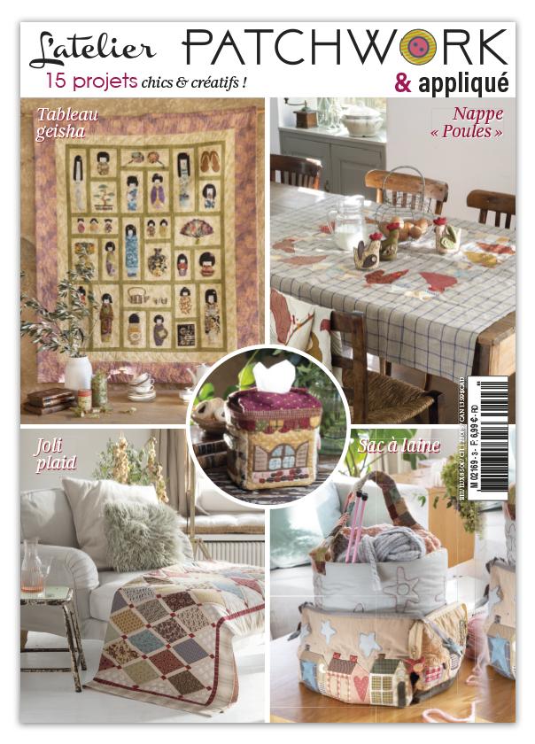 15 projets patchwork et appliqué : tableau Geisha, nappe Poule, plaid géométrique et plus. Patrons précis et explications claires pour tous niveaux.