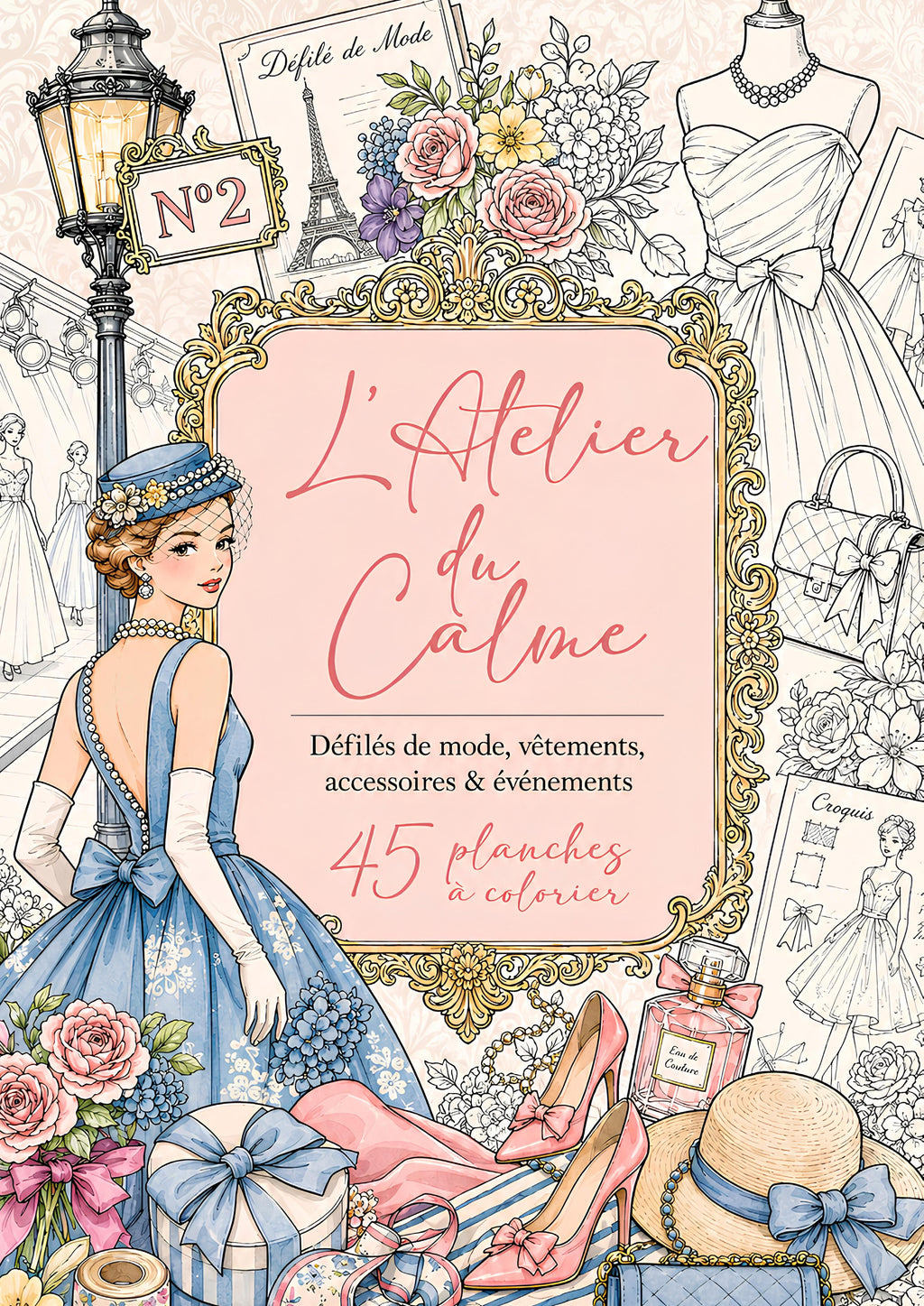 L’Atelier du Calme N°2 : 45 planches à colorier sur la mode et les silhouettes. Détente créative pour adultes. 6,99 €.