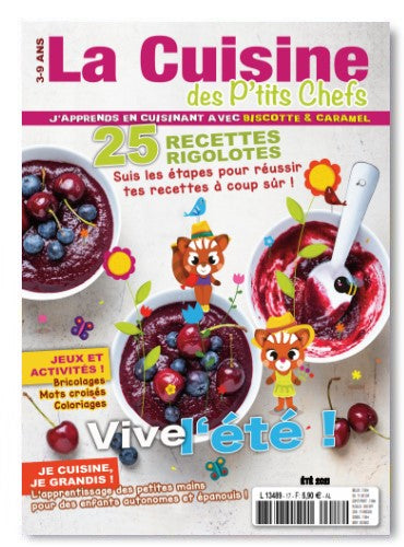 Numéro 17 de La Cuisine des P'tits Chefs : recettes colorées et amusantes pour enfants de 6 à 11 ans. Cuisine, créativité et autonomie. 5,90 €.