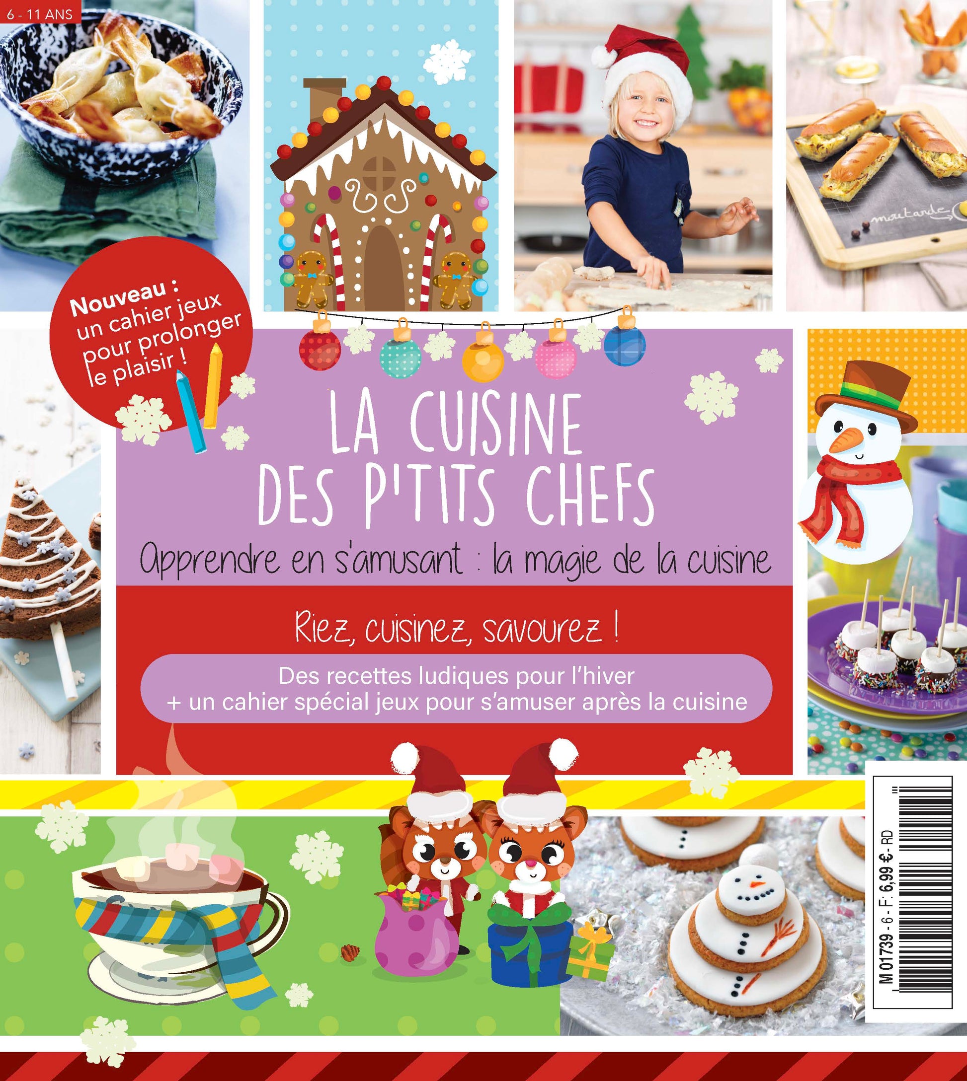 Numéro spécial fêtes de La Cuisine des P'tits Chefs : recettes ludiques et délicieuses pour les enfants, plus un cahier de jeux. 6,99 €.