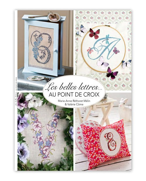 Mook point de croix : abécédaires et belles lettres à broder, du classique au fantaisiste — oiseaux, papillons, lettrines et motifs rétro pour tous niveaux.