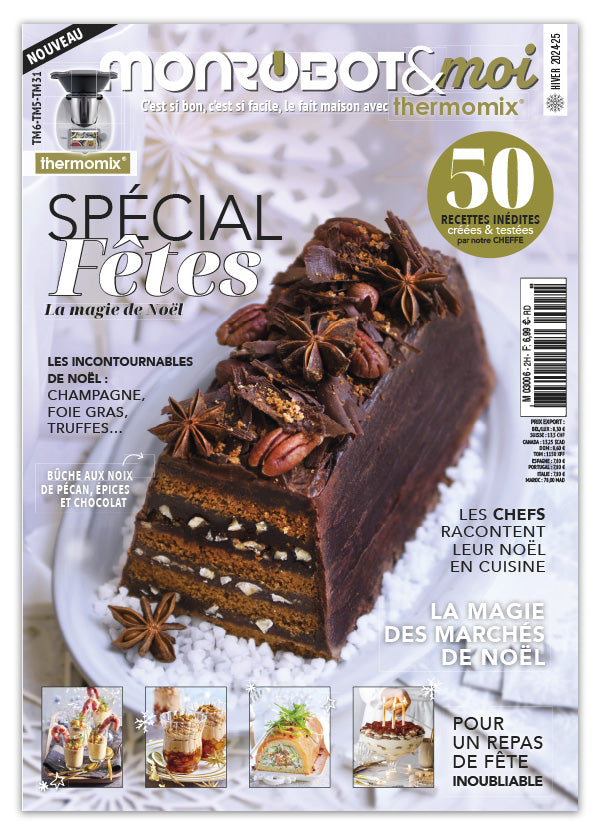 Spécial Fêtes avec Mon Robot & Moi N°02 : foie gras, bûches de Noël, plats de fête, galettes des rois et 50 recettes festives adaptées au Thermomix®.