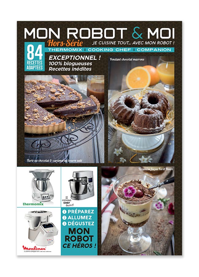 Hors-série chocolat pour robots cuiseurs. Recettes inédites gourmandes compatibles Thermomix, Companion et Cooking Chef, signées par des blogueuses de talent.