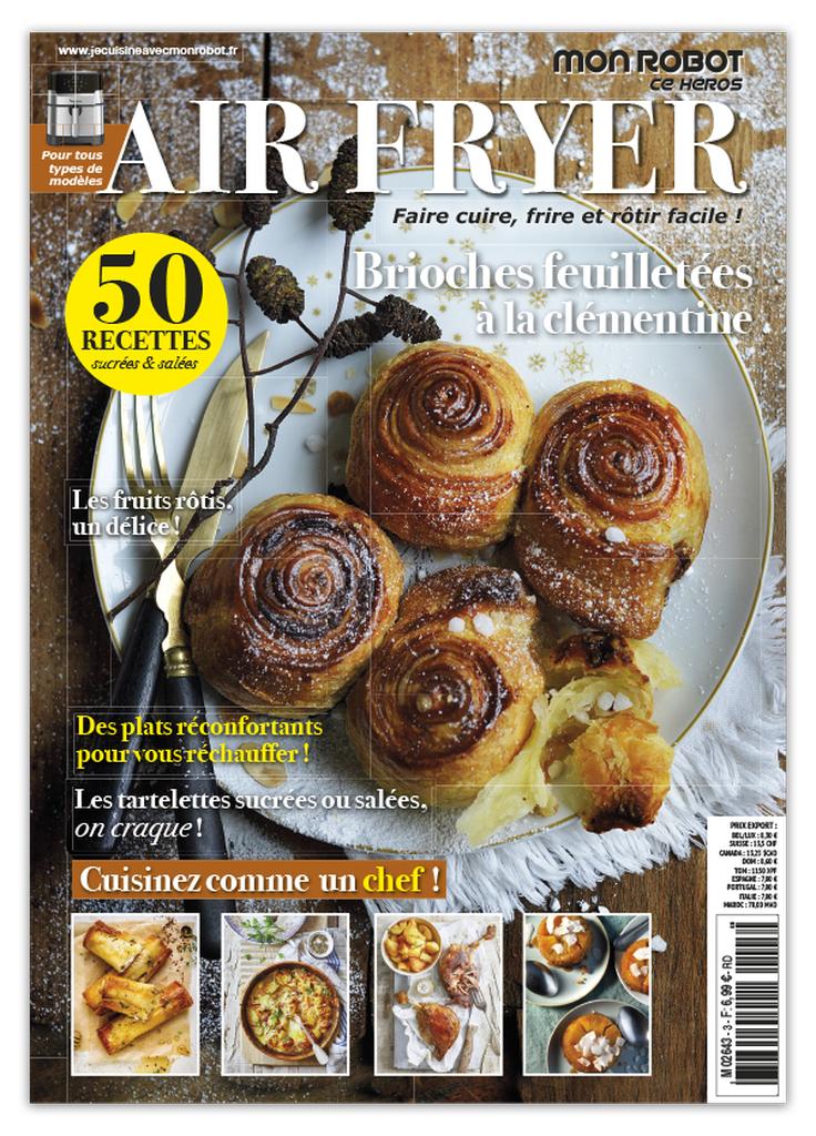 Découvrez Air Fryer N°03 : entrées, viandes, poissons, gratins réconfortants, légumes, fruits rôtis, brioches, tartelettes et goûters. L’hiver gourmand avec votre Air Fryer !