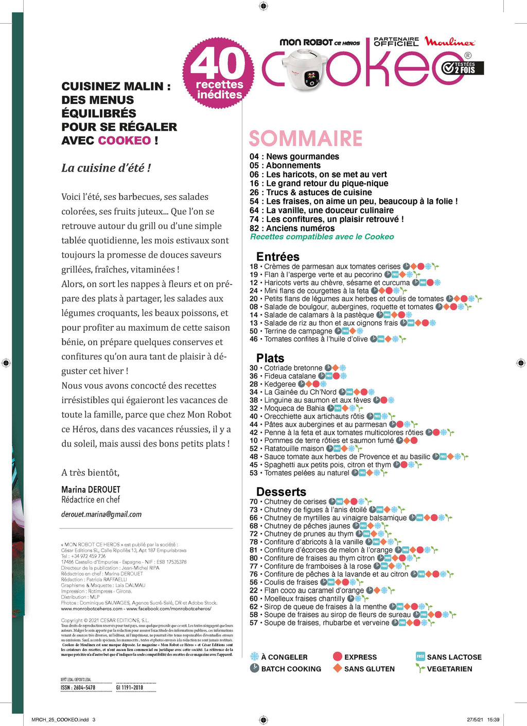 Découvrez le numéro 25 de Mon Robot ce Héros : salades colorées, poissons, plats à partager, conserves et confitures d’été. La cuisine estivale facile avec votre Cookeo !