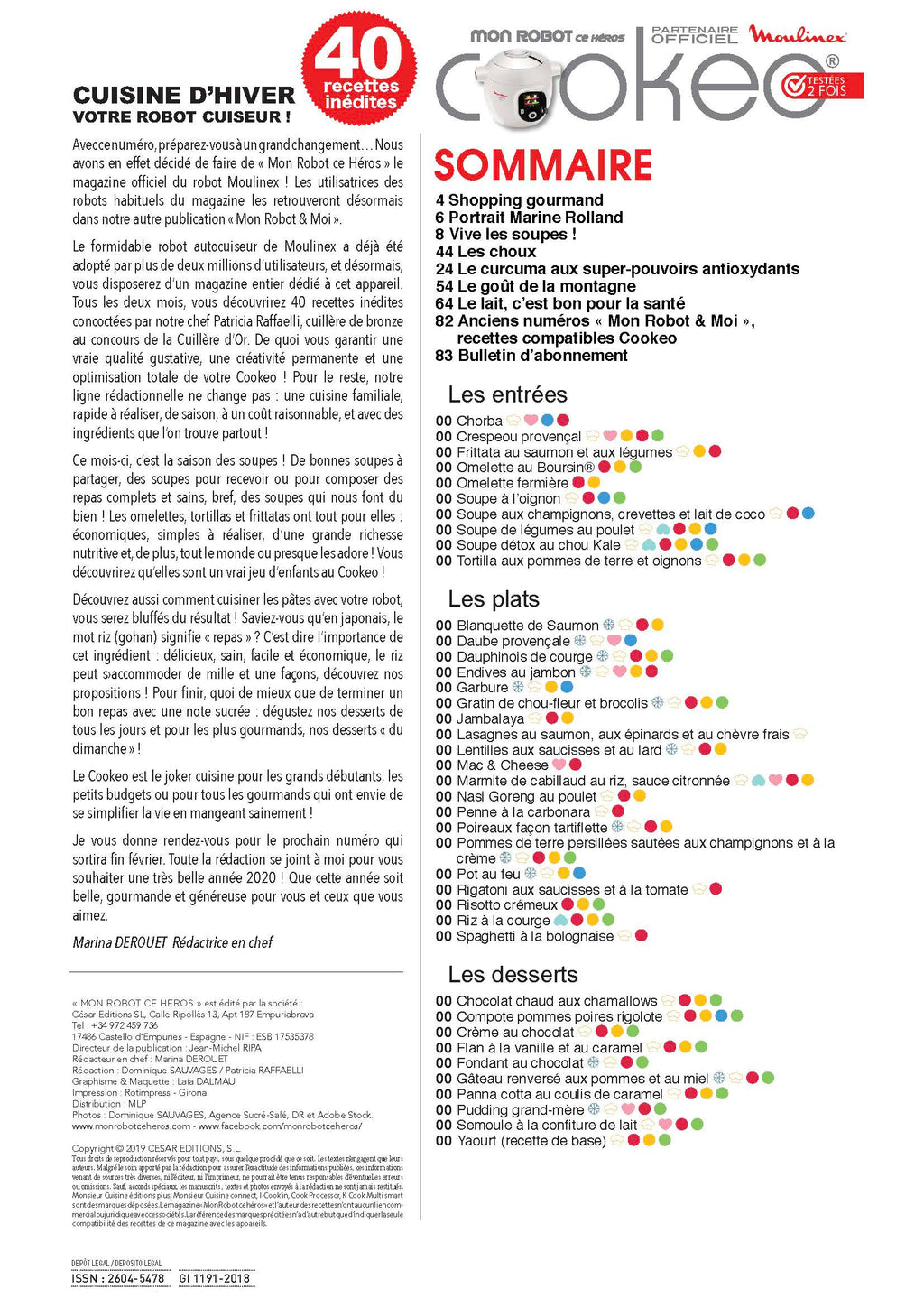 Découvrez le numéro 17 de Mon Robot ce Héros : soupes, omelettes, frittatas, pâtes, riz et desserts gourmands. 40 recettes familiales et économiques avec votre Cookeo !