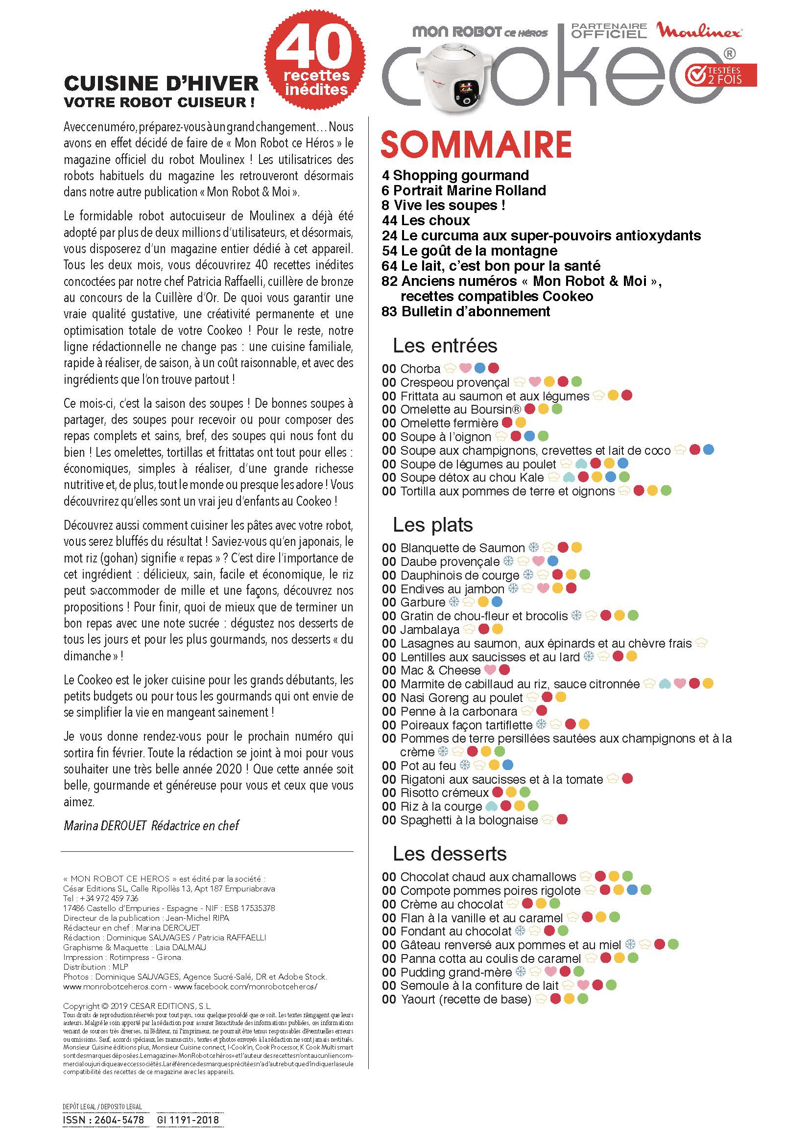 Découvrez le numéro 17 de Mon Robot ce Héros : soupes, omelettes, frittatas, pâtes, riz et desserts gourmands. 40 recettes familiales et économiques avec votre Cookeo !