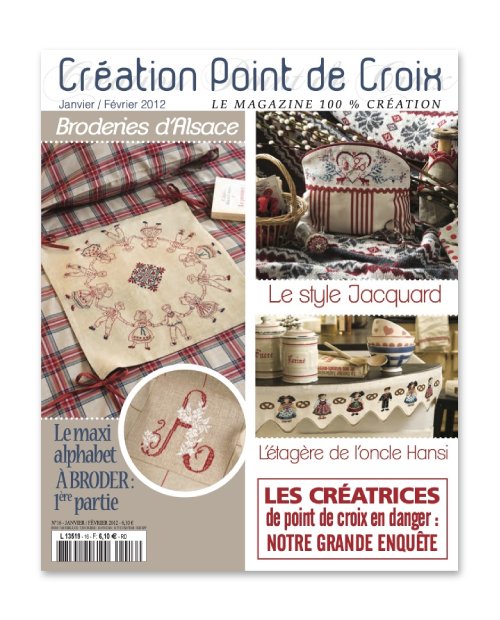 Découvrez le numéro 16 du magazine Création Point de Croix : broderies rouge, belles lettres, Alsace et défense des créatrices de point de croix.