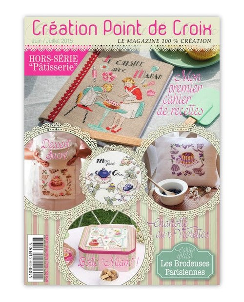 Hors-série Point de Croix dédié à la pâtisserie : cupcakes, bonbons, glaces et douceurs brodées. Grilles gourmandes par César Editions.