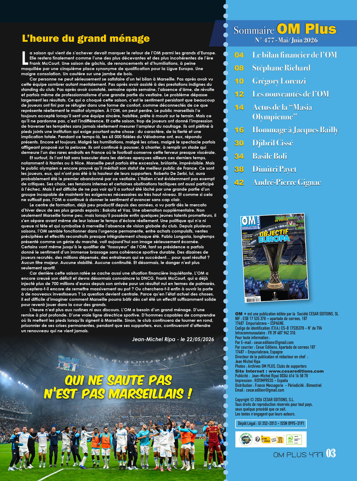 OM Plus N°477 : bilan de saison, mercato et analyse de l’Olympique de Marseille. Le magazine de référence des supporters marseillais.