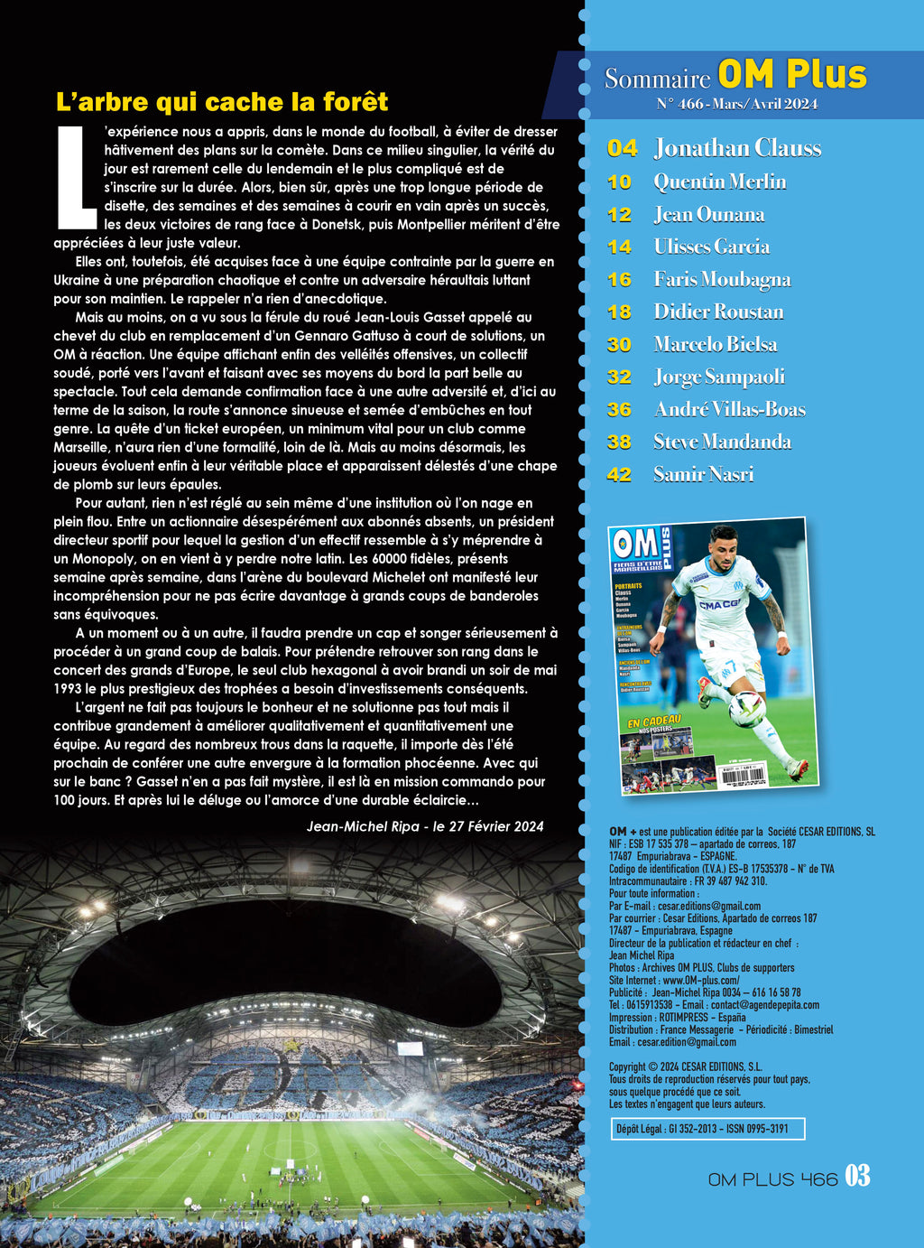 OM Plus n°466 : portraits de Clauss, Merlin, Moubagna, entretiens Mandanda, Nasri, focus Bielsa, Sampaoli, Villas-Boas et posters exclusifs.