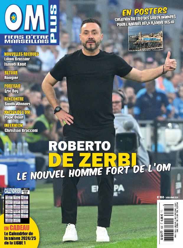 OM Plus n°468 : De Zerbi à l’OM, recrues Brassier et Koné, Rongier, hommage Pape Diouf, poster South Winners et calendrier Ligue 1 2024/25.