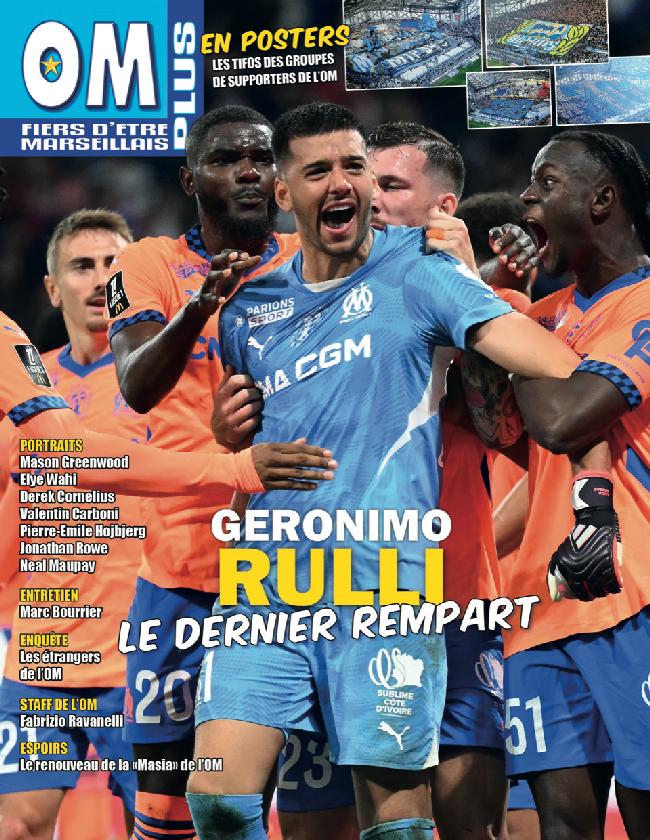 OM Plus n°469 : Rulli, Greenwood, Wahi, Højbjerg, entretien Bourrier, focus formation et posters tifos. Saison 2024/25 de l’OM.