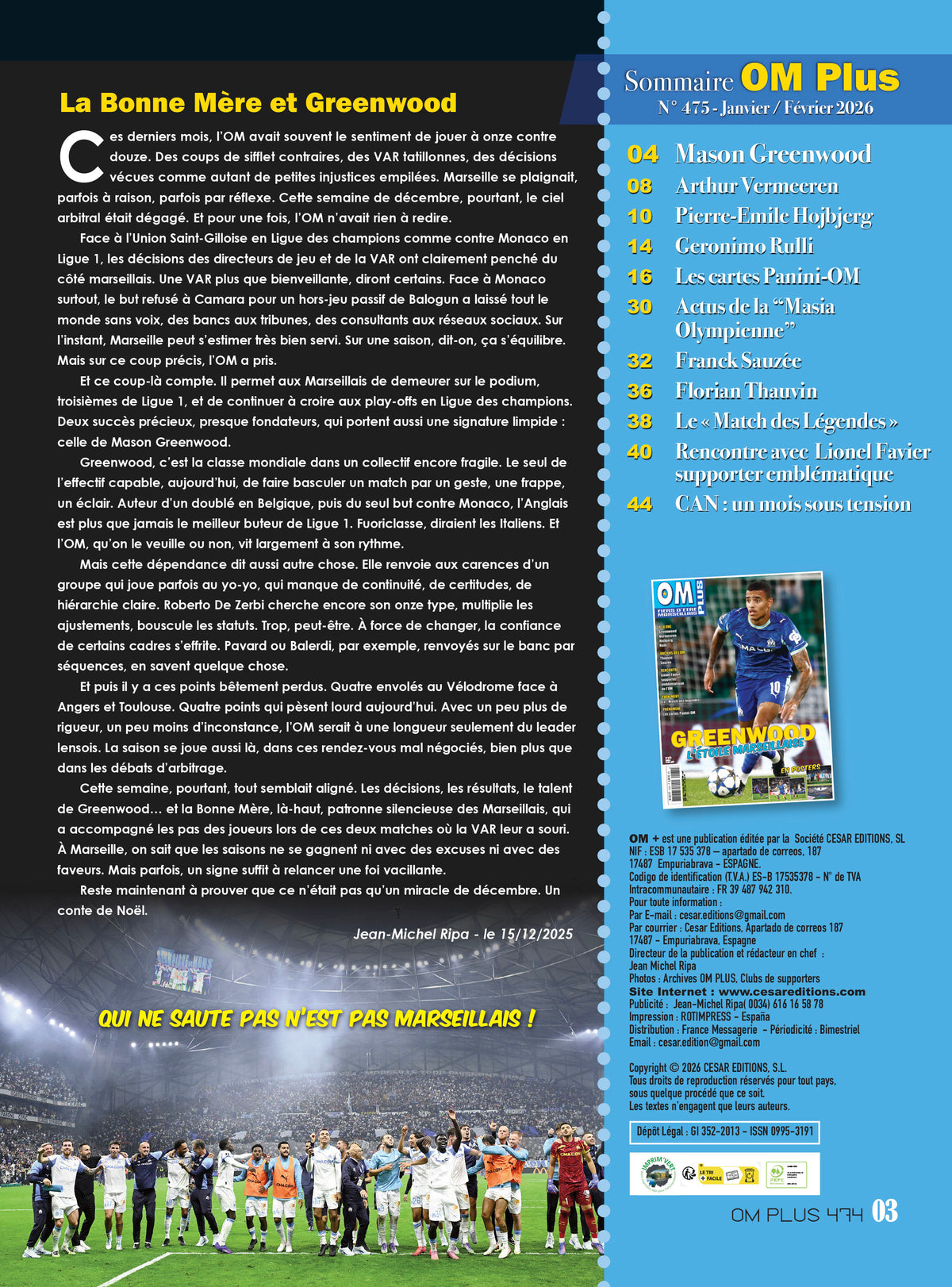 OM Plus n°475 : Greenwood en éclaireur, bilan de décembre, collectif en construction et passion olympienne. Décembre 2025.