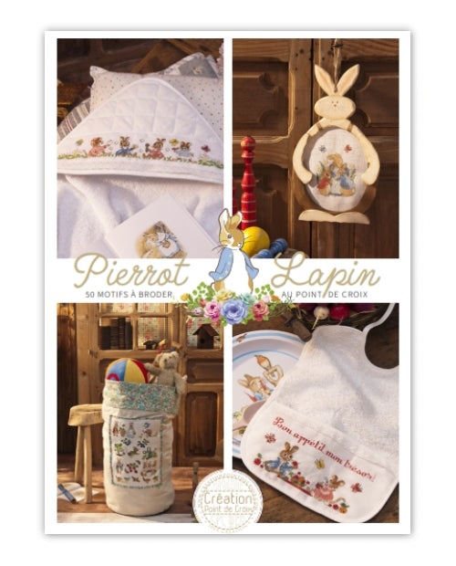 Mook point de croix : +50 motifs Pierrot-Lapin inspirés de Beatrix Potter — scénettes tendres et malicieuses à broder sur bavoir, cadre, cape de bain et accessoires.