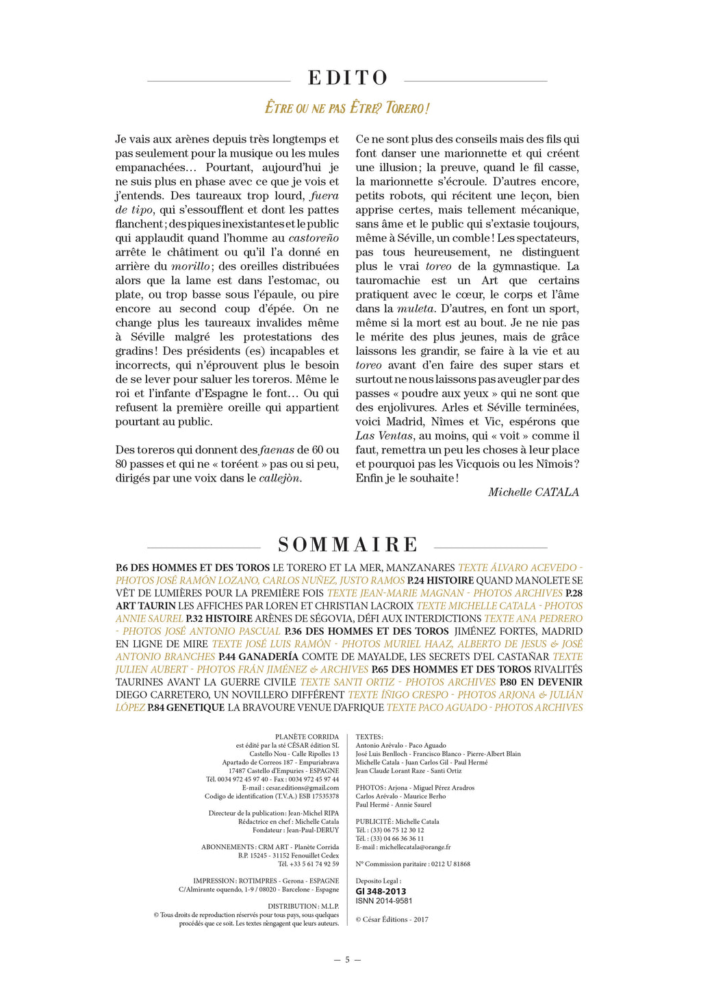 Découvrez Planète Corrida N°139 : portraits, reportages et témoignages sur la tauromachie. Un magazine passionné dédié aux aficionados et à la tradition taurine.