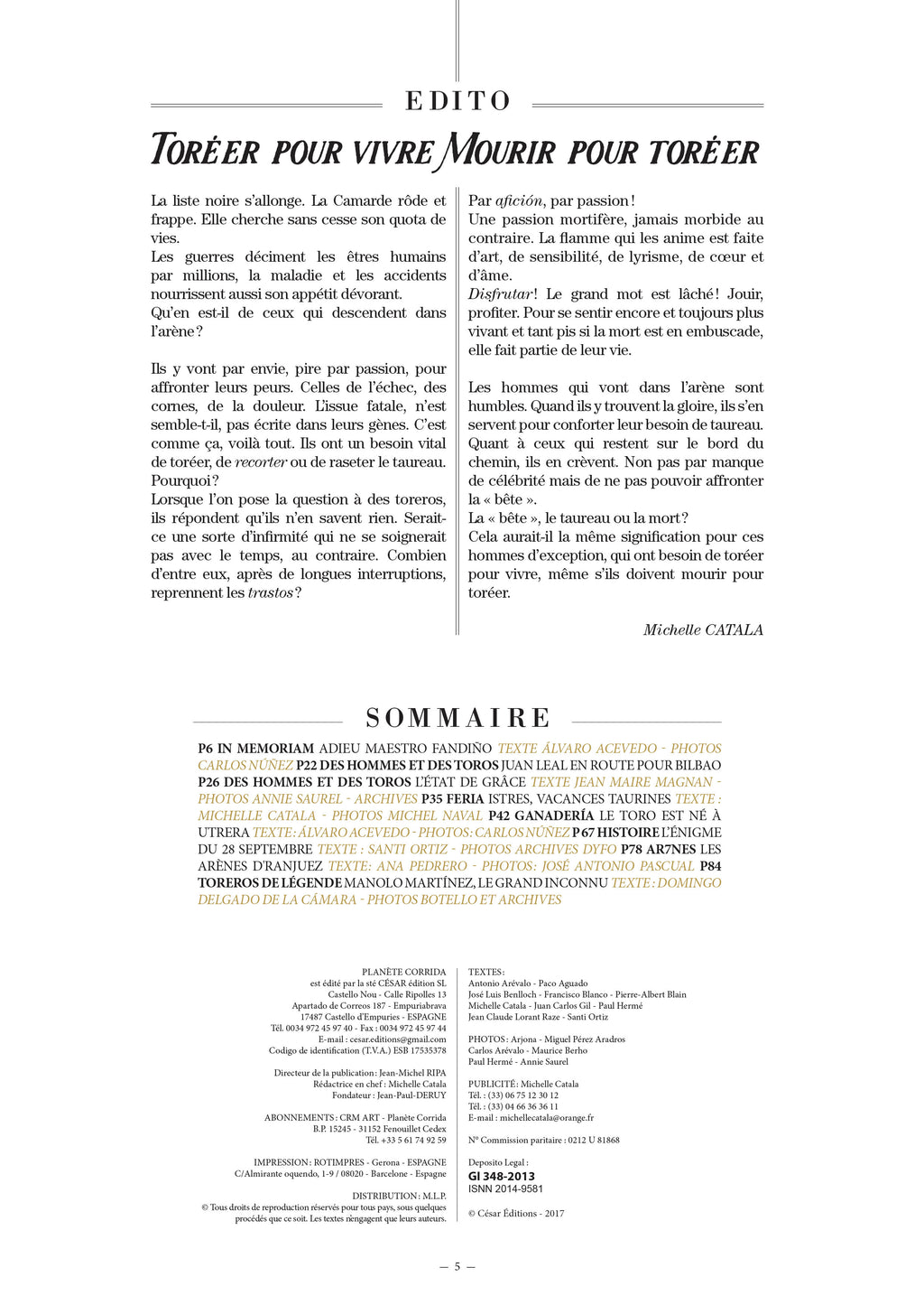 Découvrez Planète Corrida N°140 : portraits, reportages et témoignages sur la tauromachie. Un magazine passionné dédié aux aficionados et à la tradition taurine.