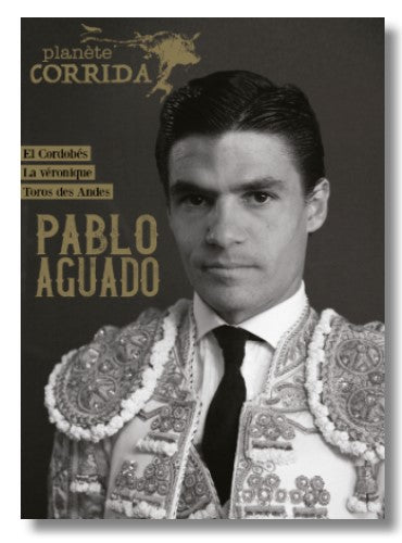 Planète Corrida N°150 : portraits, reportages et témoignages sur la tauromachie. Ferias, ganaderías, maestros et aficionados à l'honneur.