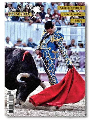 Planète Corrida N°158 : portraits, reportages et témoignages sur la tauromachie. Ferias, ganaderías, maestros et aficionados à l'honneur.