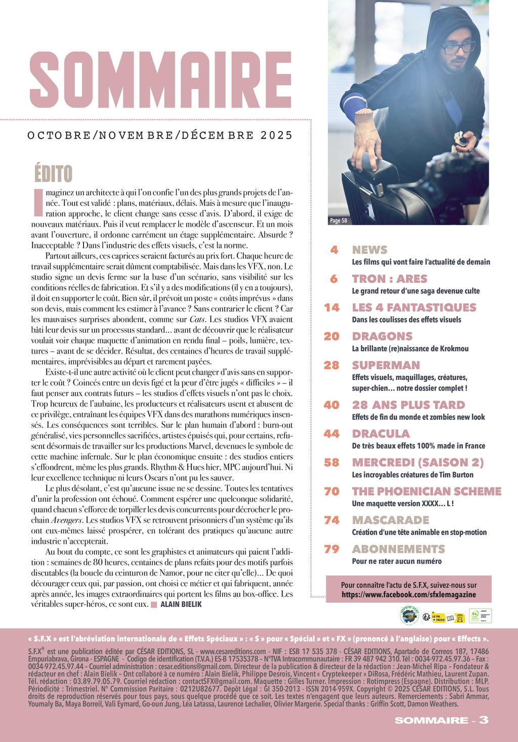 S.F.X. N°225 : coulisses des VFX, conditions de travail dans les studios d'effets visuels et actualité du cinéma fantastique. 7,99 €.