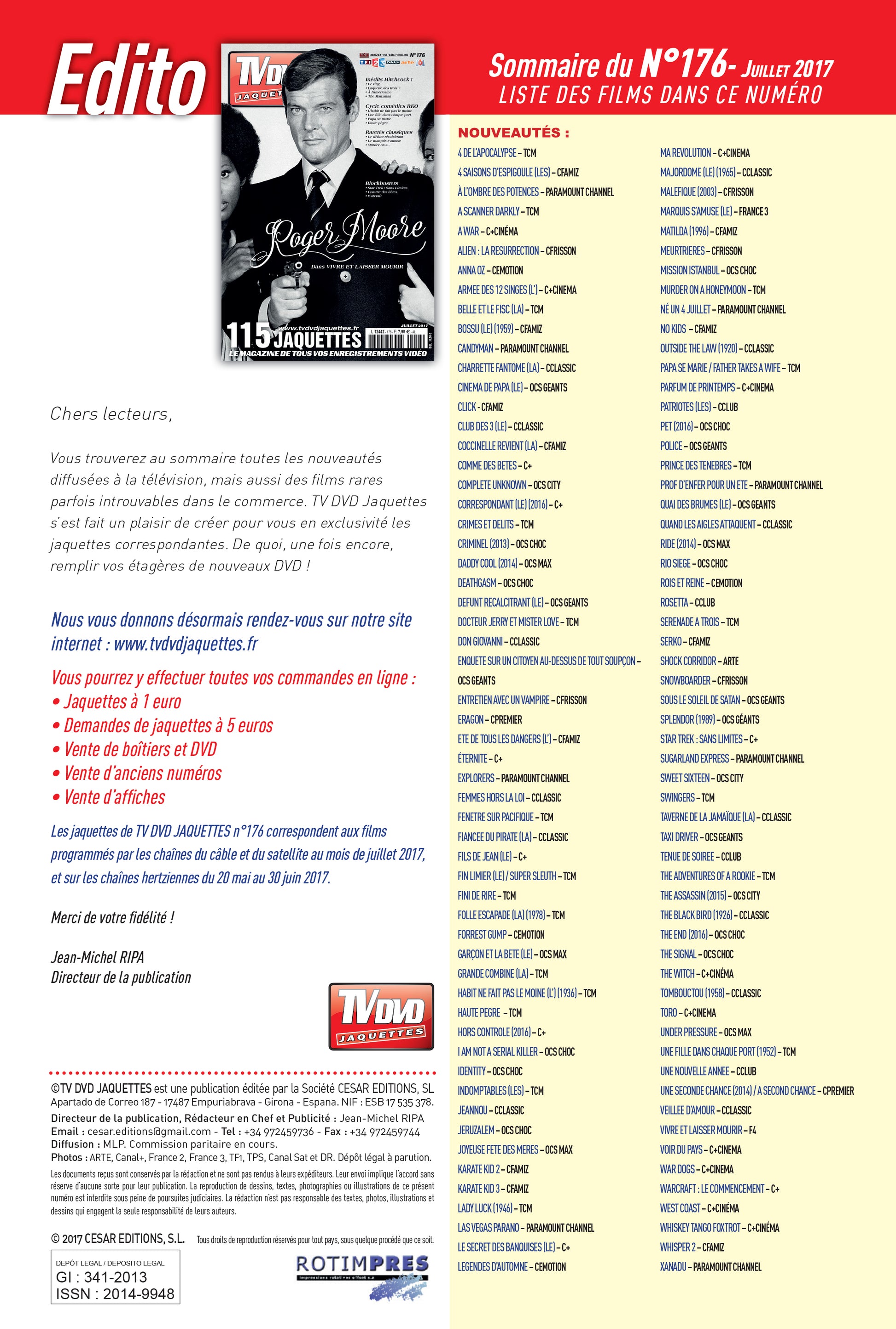 Découvrez TV DVD Jaquettes N°176 : sélection exclusive de jaquettes pour votre vidéothèque. Films récents, classiques et raretés à imprimer.