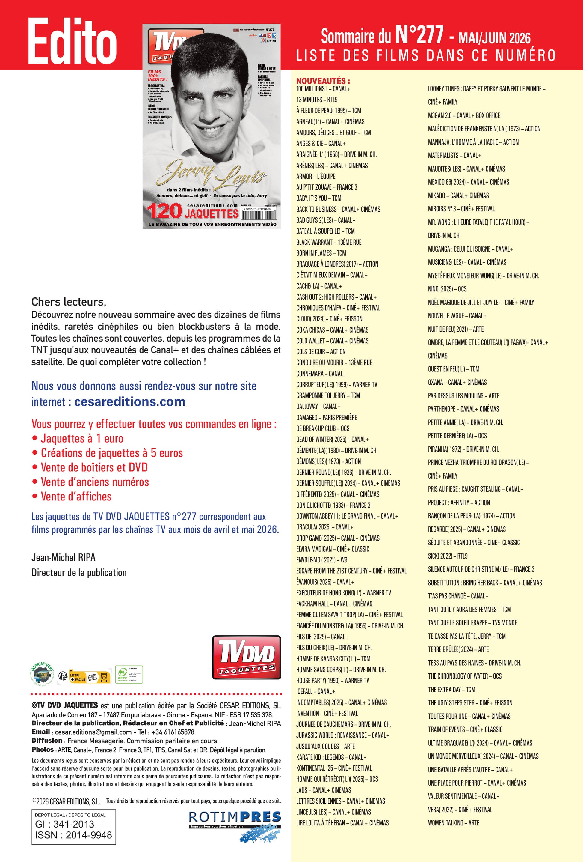 Découvrez TV DVD Jaquettes N°277 : sélection exclusive de jaquettes pour votre vidéothèque. Films récents, classiques et raretés à imprimer.