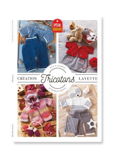 Layette hiver à tricoter pour bébé 0-24 mois : modèles chics et douilletts en matières douces. Style moderne pour la première année de bébé.