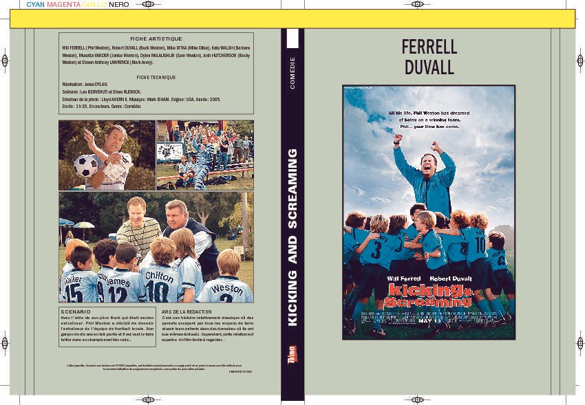 KICKING AND SCREAMING