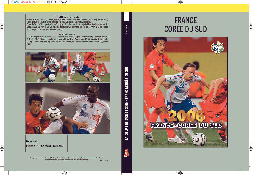 LA COUPE DU MONDE 2006 - FRANCE - COREE DU SUD