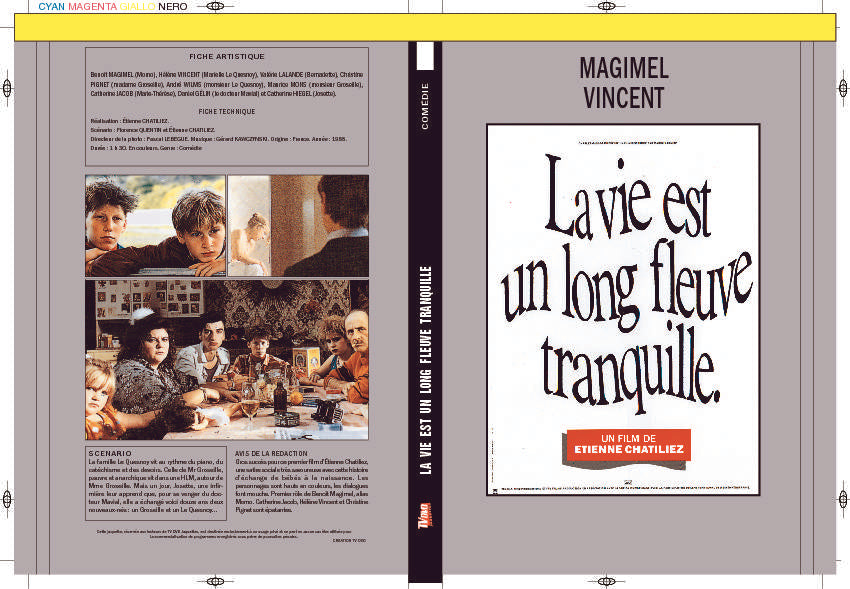LA VIE EST UN LONG FLEUVE TRANQUILLE