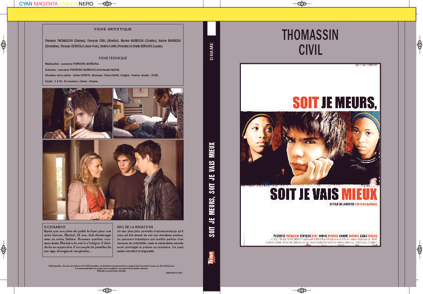 SOIT JE MEURS, SOIT JE VAIS MIEUX